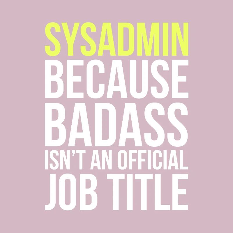System Administrator IT Computer Scientist Saying Funny