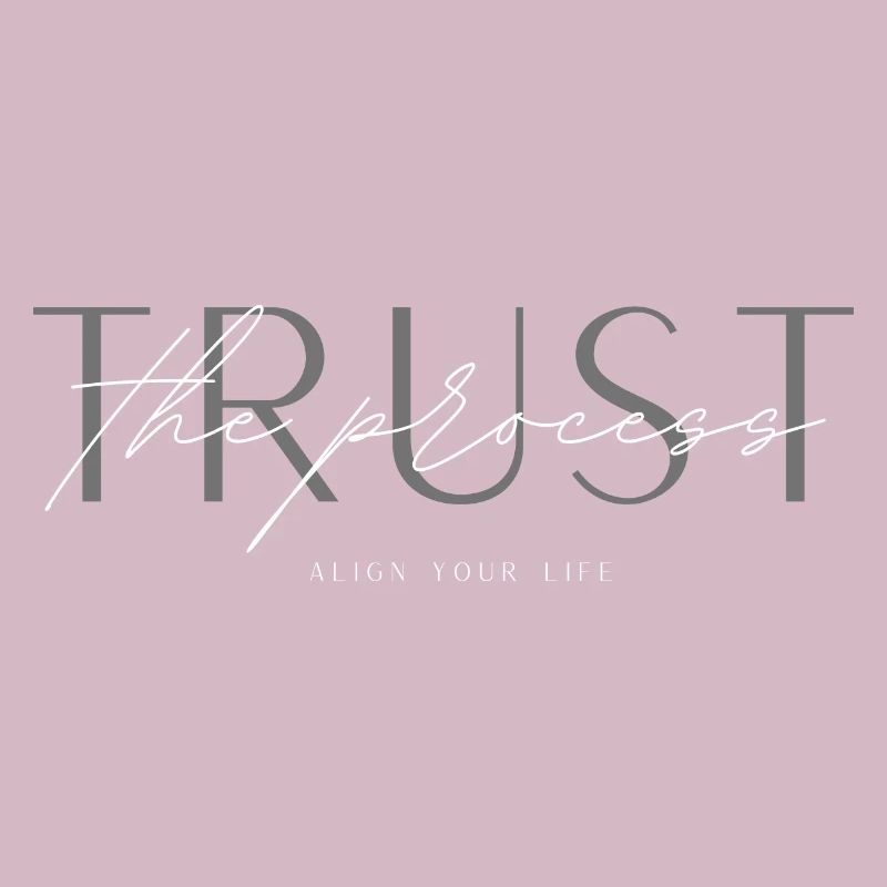 Trust the process. Align your life. Gift idea