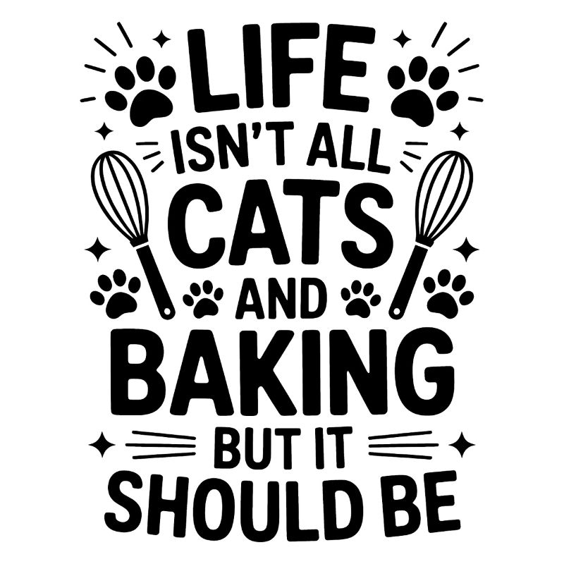 Baking Saying Cats Funny Baking Gift