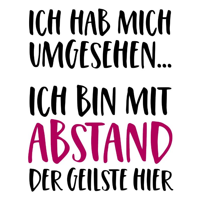 Ich bin mit Abstand der Geilste hier
