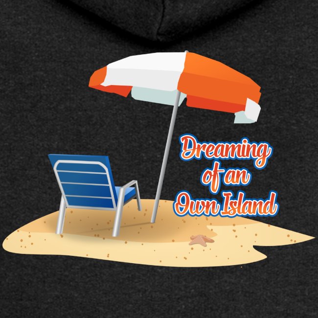 Dreaming of an Own Island