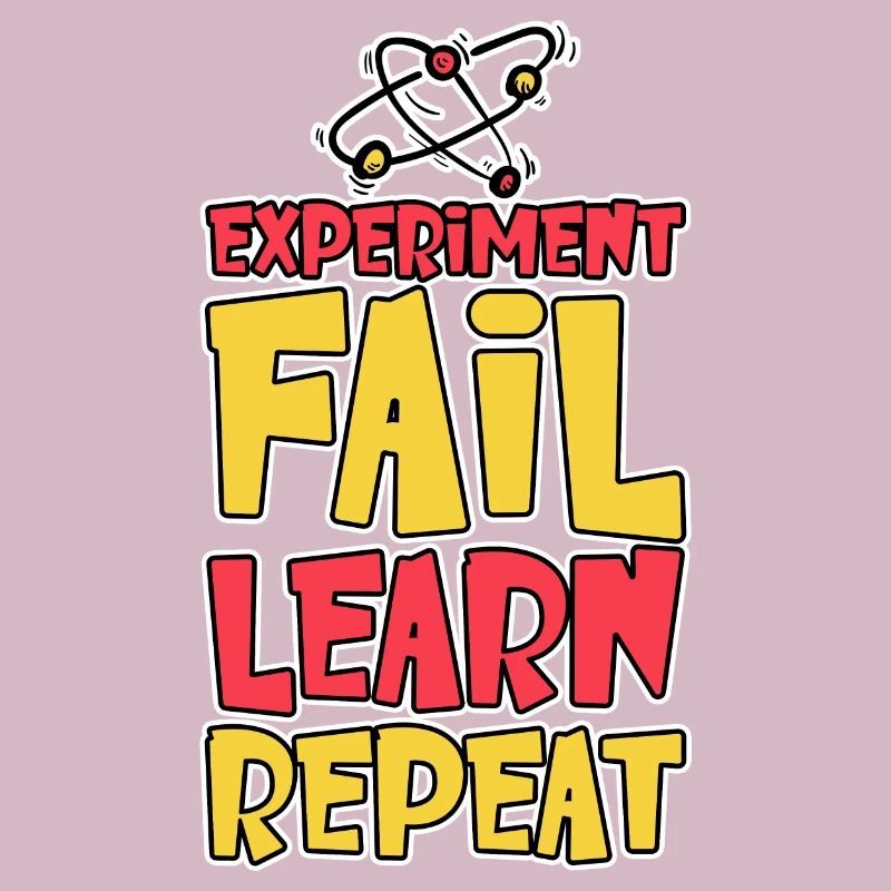 Experiment Fail Learn Repeat 2