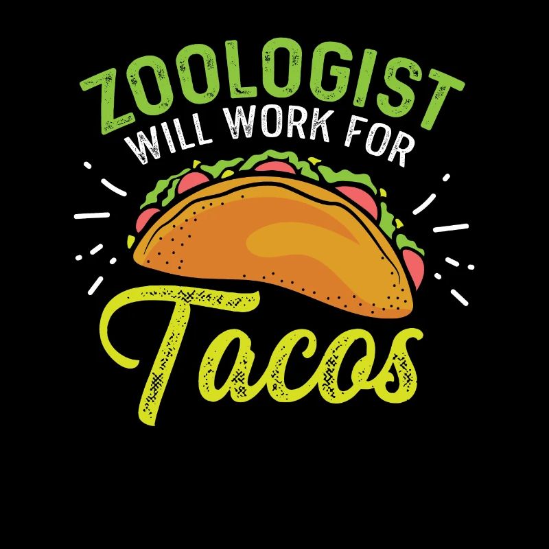 Work for tacos. Animal Lovers Gift