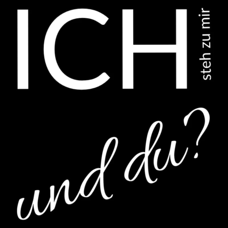 ich steh zu mir und du
