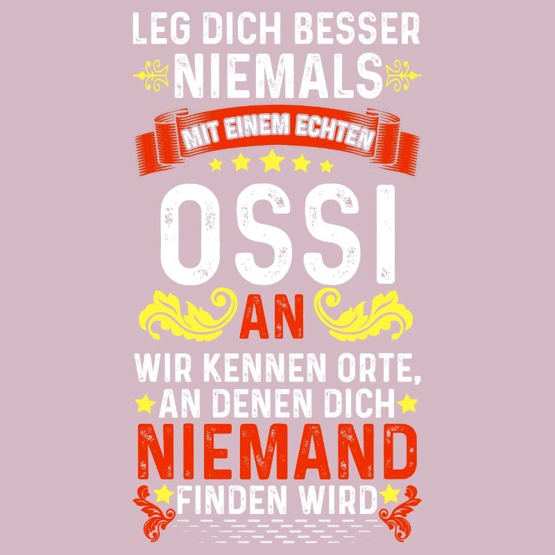 Leg dich nicht mit einen Ossi an