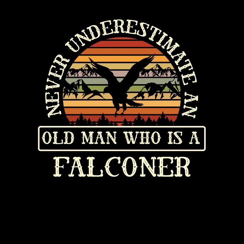 Never underestimate an old man who is a falconer