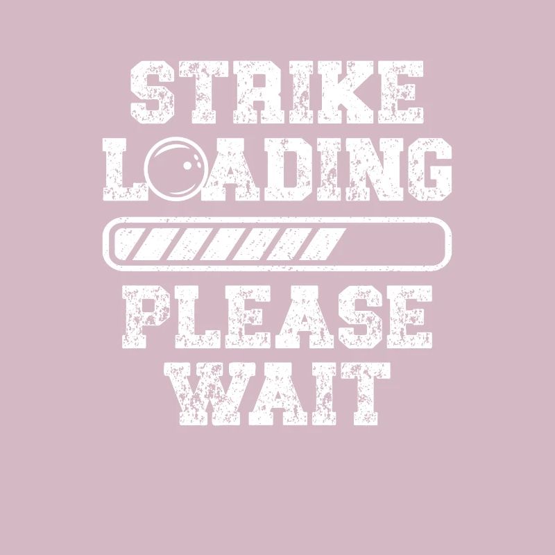 Strike Loading Please Wait Funny Bowling