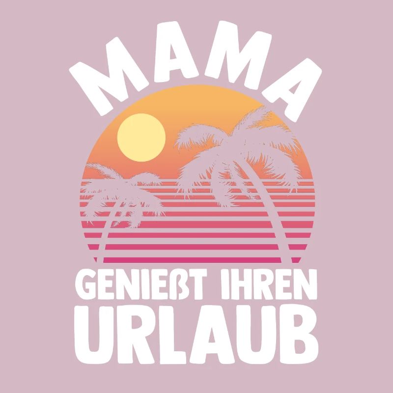Urlaub Urlauberin Mutter Mama