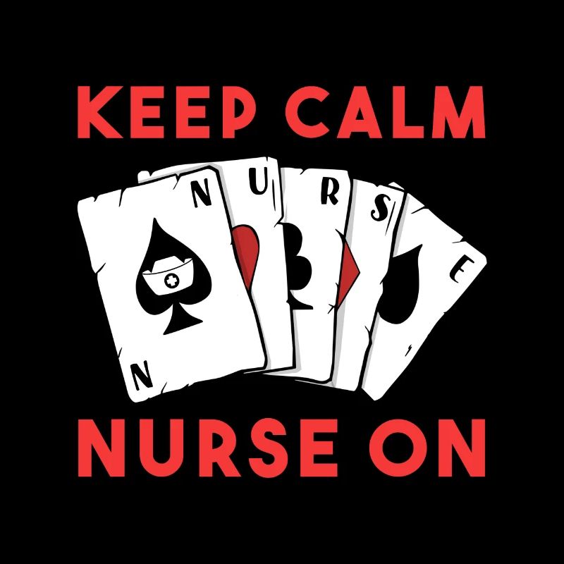 Keep Calm and Nurse On