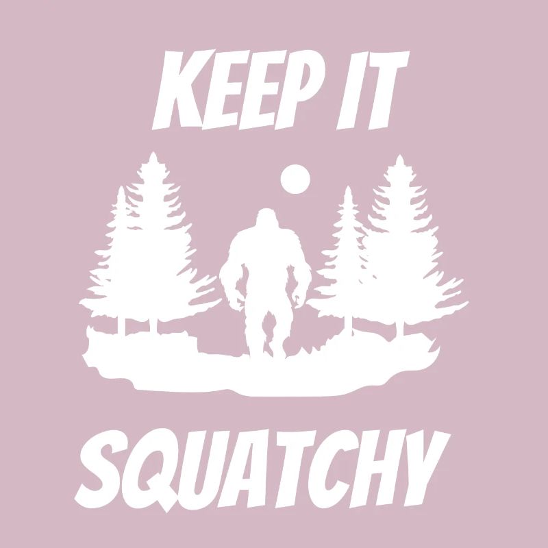 Keep It Squatchy