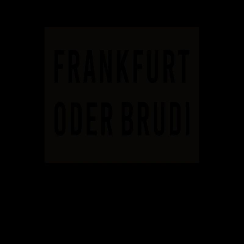 Frankfurt Oder Brudi