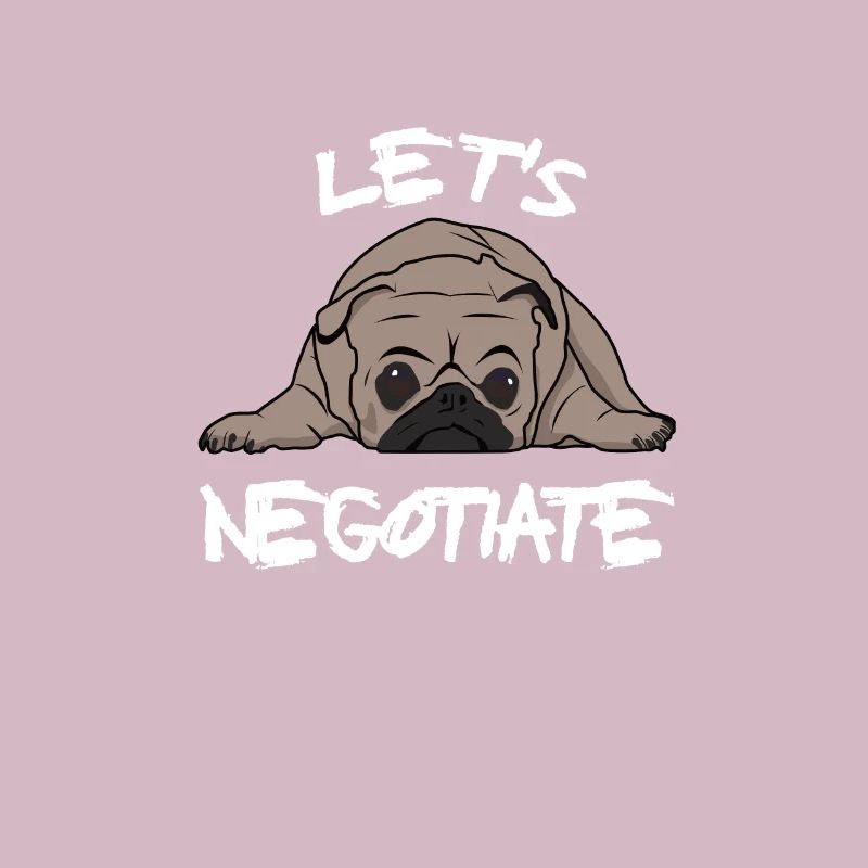 Pug funny Negotiation Statement