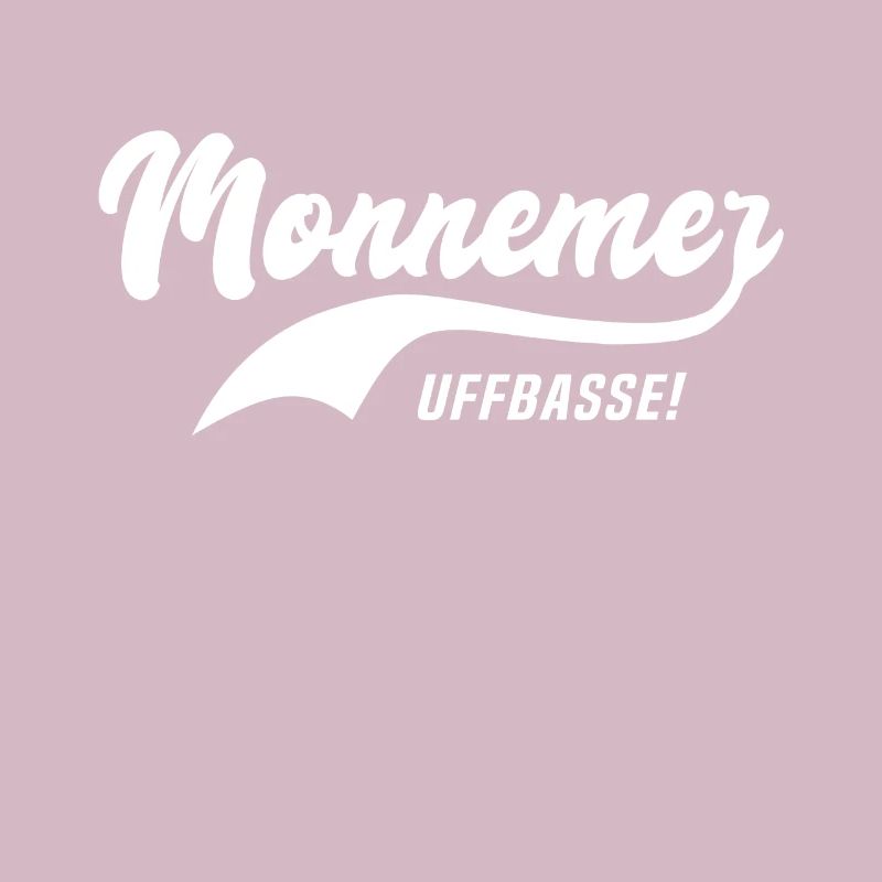 Monnemer Uffbasse Mannheimer Mannheim