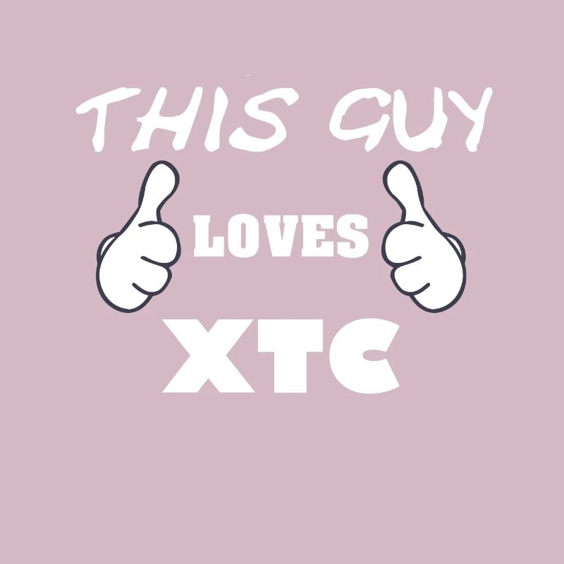 This Guy Loves Xtc