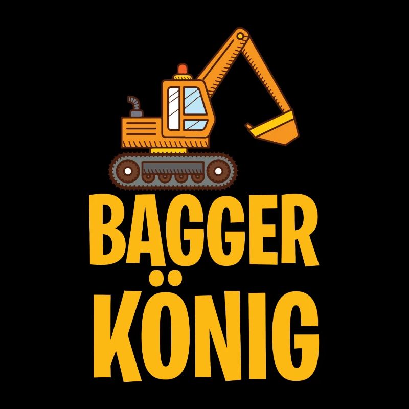 Bagger König Baggerfahrer Kinder