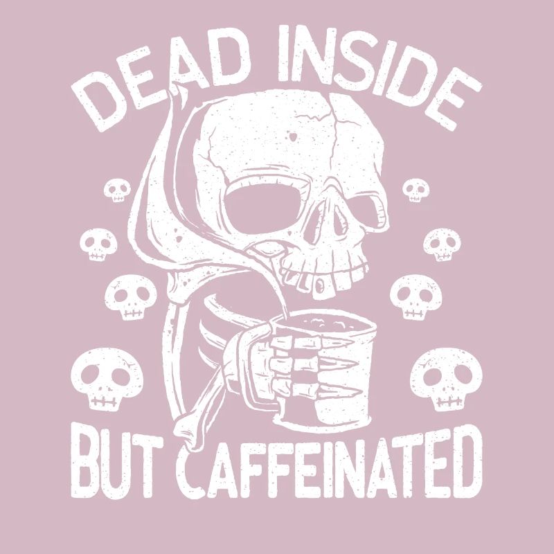 Dead Inside But Caffeinated Skeleton Drinks Coffee