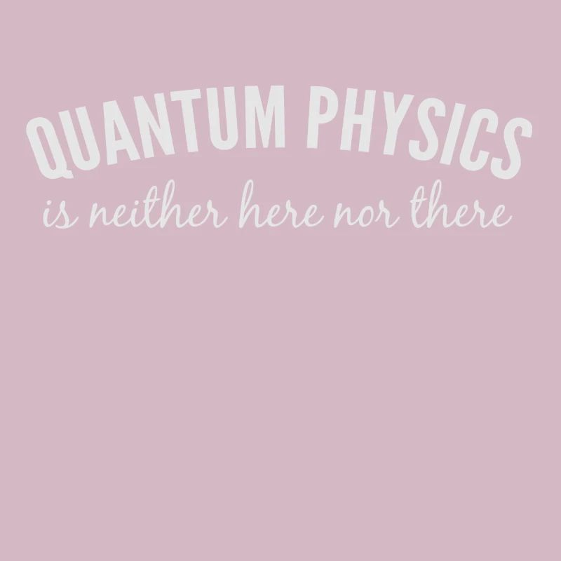 Quantum Physics.
