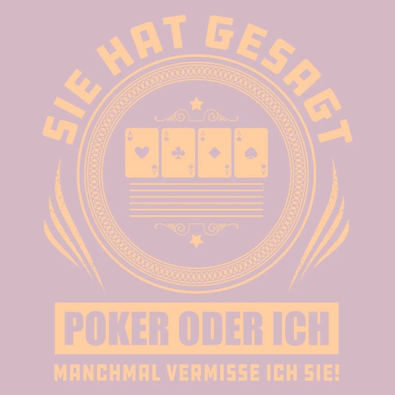 Sie Hat Gesagt Poker Oder Ich