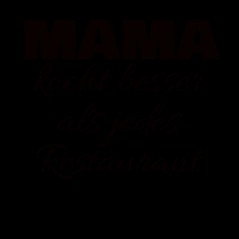 Mama kocht besser als jedes Restaurant