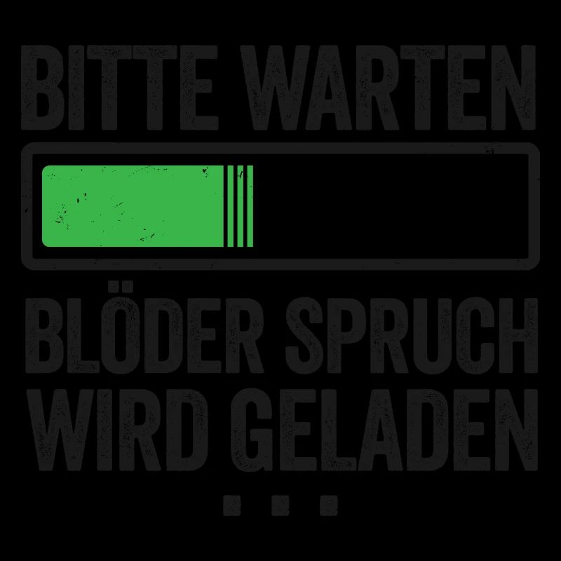 Bitte warten Blöder Spruch wird geladen