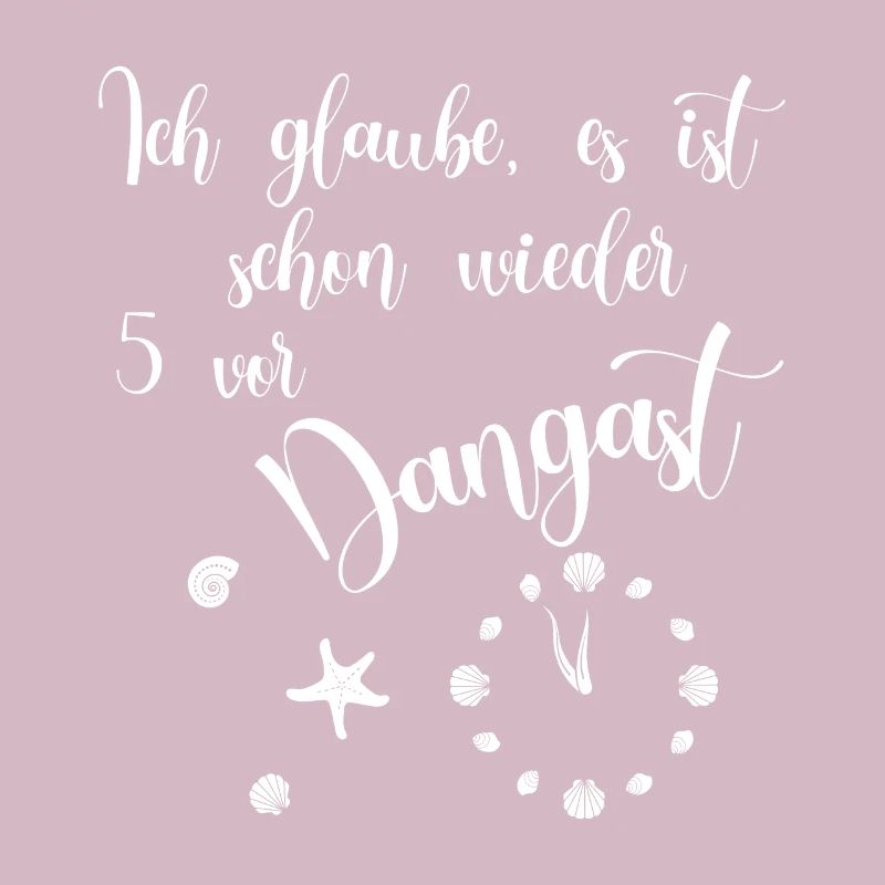 Ich glaube es ist schon wieder 5 vor Dangast