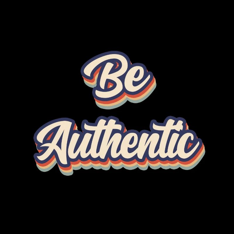 Be Authentic