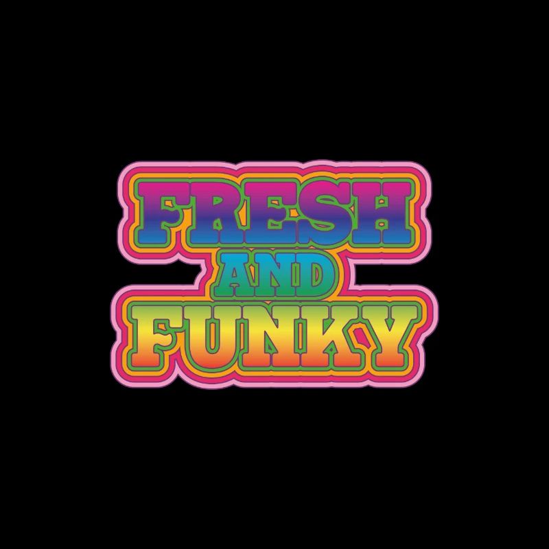 Funky and Fresh