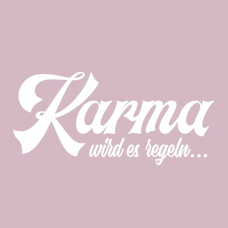 Karma wird es regeln