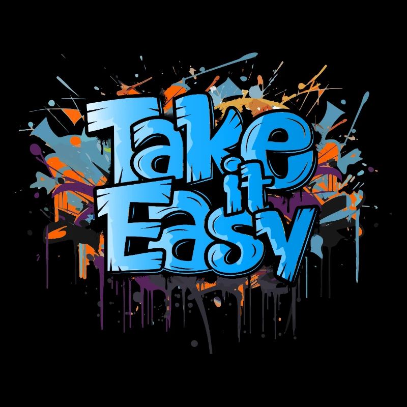 Take it easy graffiti art cool dicton