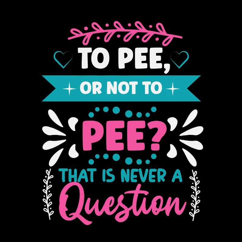 Pinkeln oder nicht PINKELN?