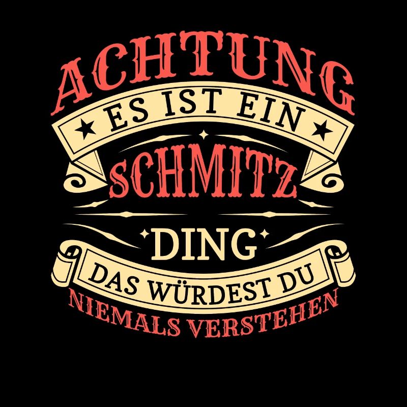 Achtung Es Ist Ein Schmitz Ding