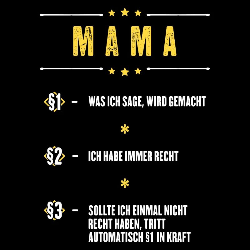 Ich Habe Immer Recht Mama Mutter Paragraphen