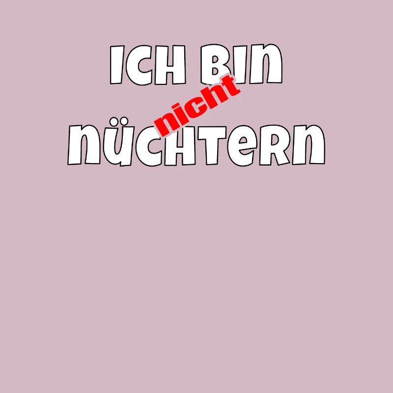 Ich bin nicht nüchtern