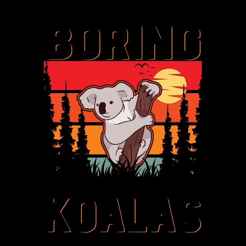 Life would be so boring without Koalas Koalabär