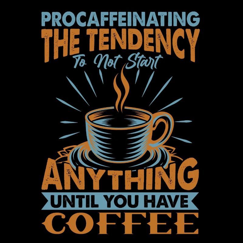 Procaffeinating - Funny Coffee - Office Jokes
