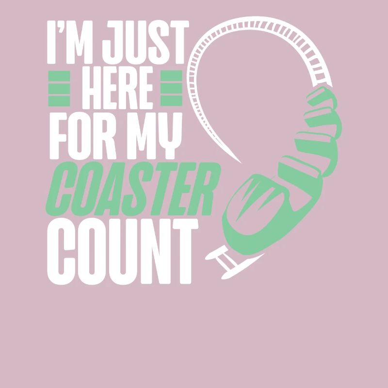 Roller Coaster I'm Just Here For