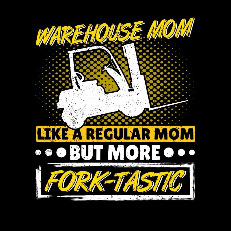 Staplerfahrerin Gabelstaplerin Mutter Fork-Tastic