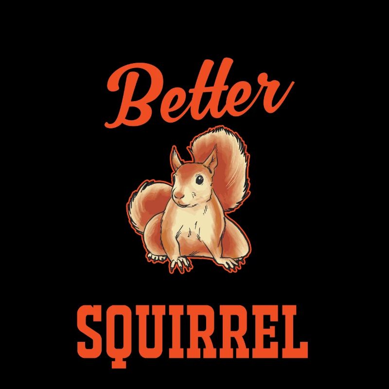 Life is better with a Squirrel Eichhörnchen