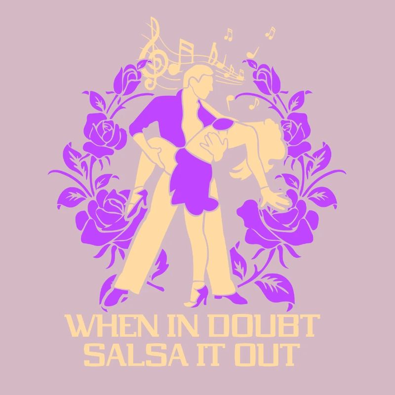 En cas de doute Salsa It Out Dancer Dance Dance