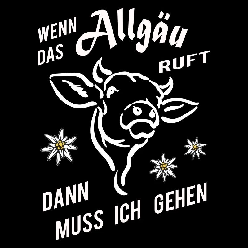 Wenn das Allgäu ruft lustiger Spruch