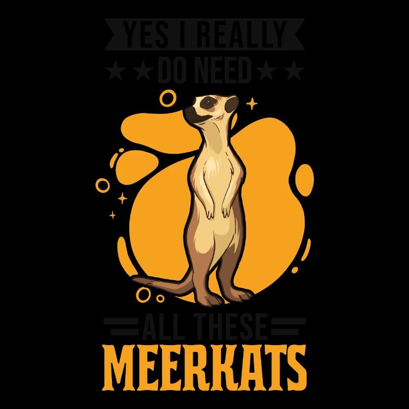 Yes I really do need all these Meerkats