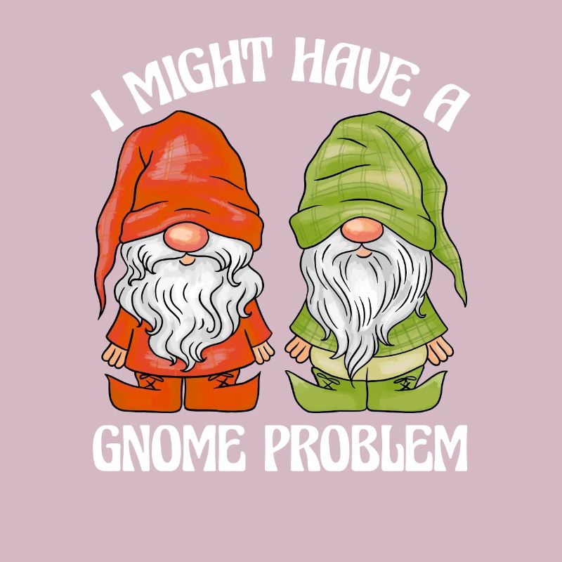Gartenzwerge Gartenzwerge I Have A Gnom Problem