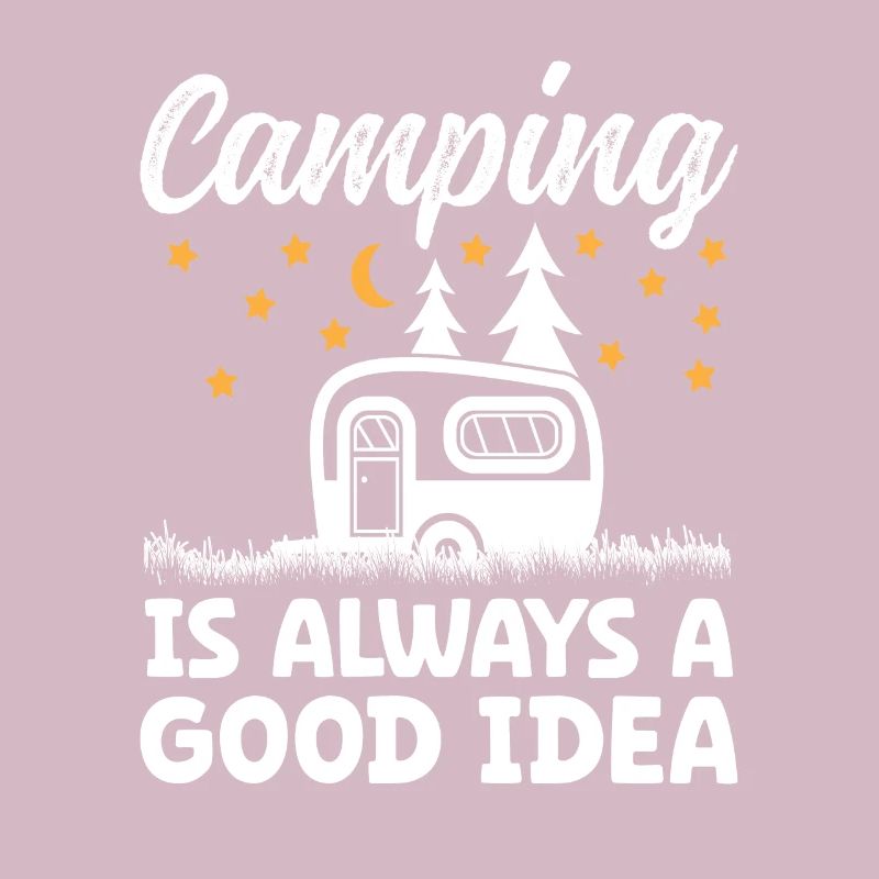 Camping is always a good Idea