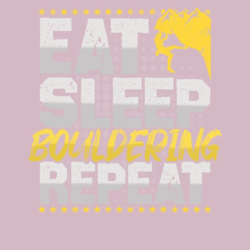 Bouldering Eat Sleep Repeat Climbing Wall Bouldering