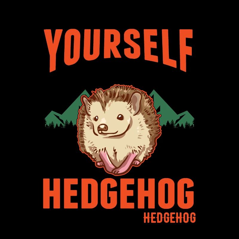 Sois toujours toi-même Hérisson Igel