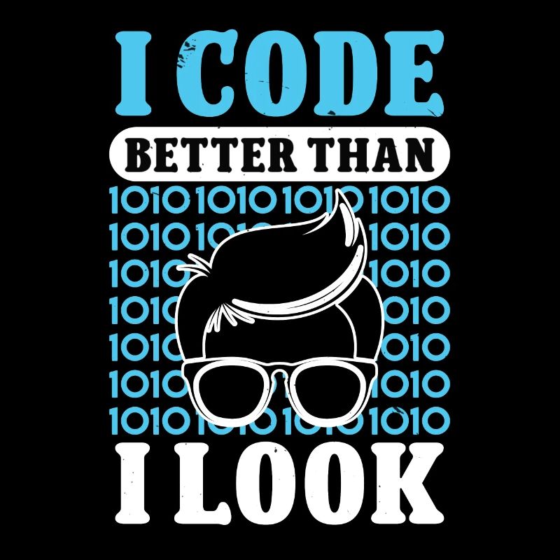 Softwareentwickler I Code Better Than I Look Coder