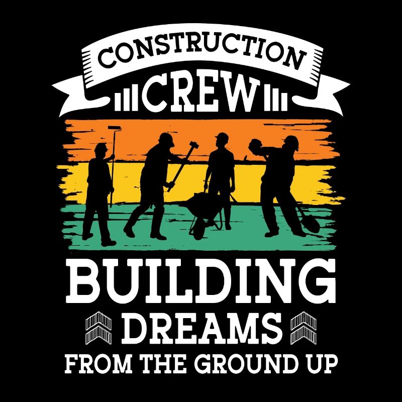 Bauarbeiter Construction Crew Building Dreams Bau