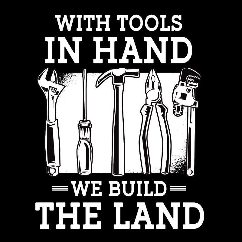 Construction Worker We Build The Land Master Builder Crafts