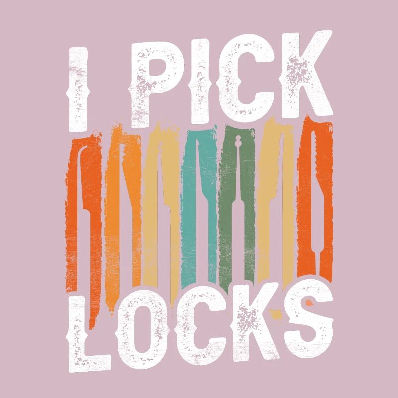 I Pick Locks Cracker Lock Lock Picking