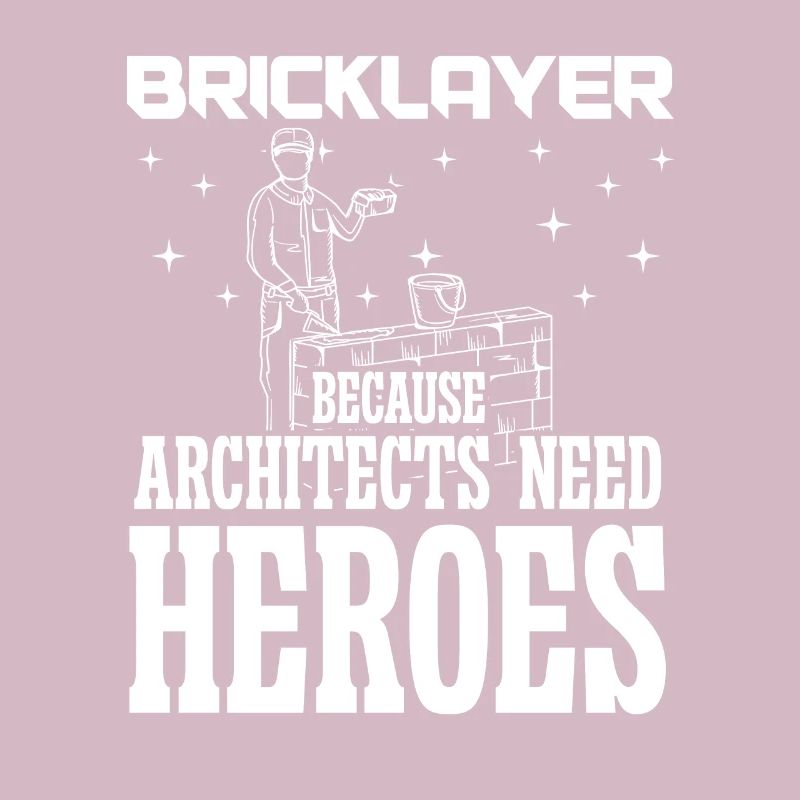 Maurer Bricklayer Architects Need Heroes Hausbauer
